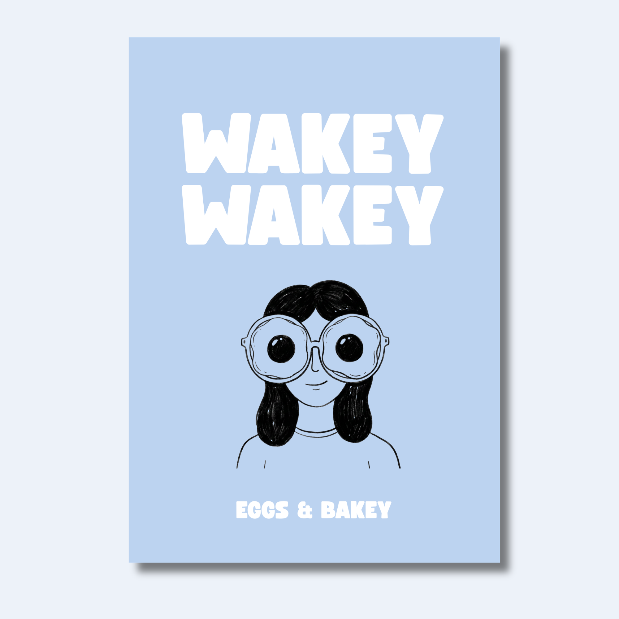 "Wakey Wakey - Eggs & Bakey" | Kitchen Wall Poster